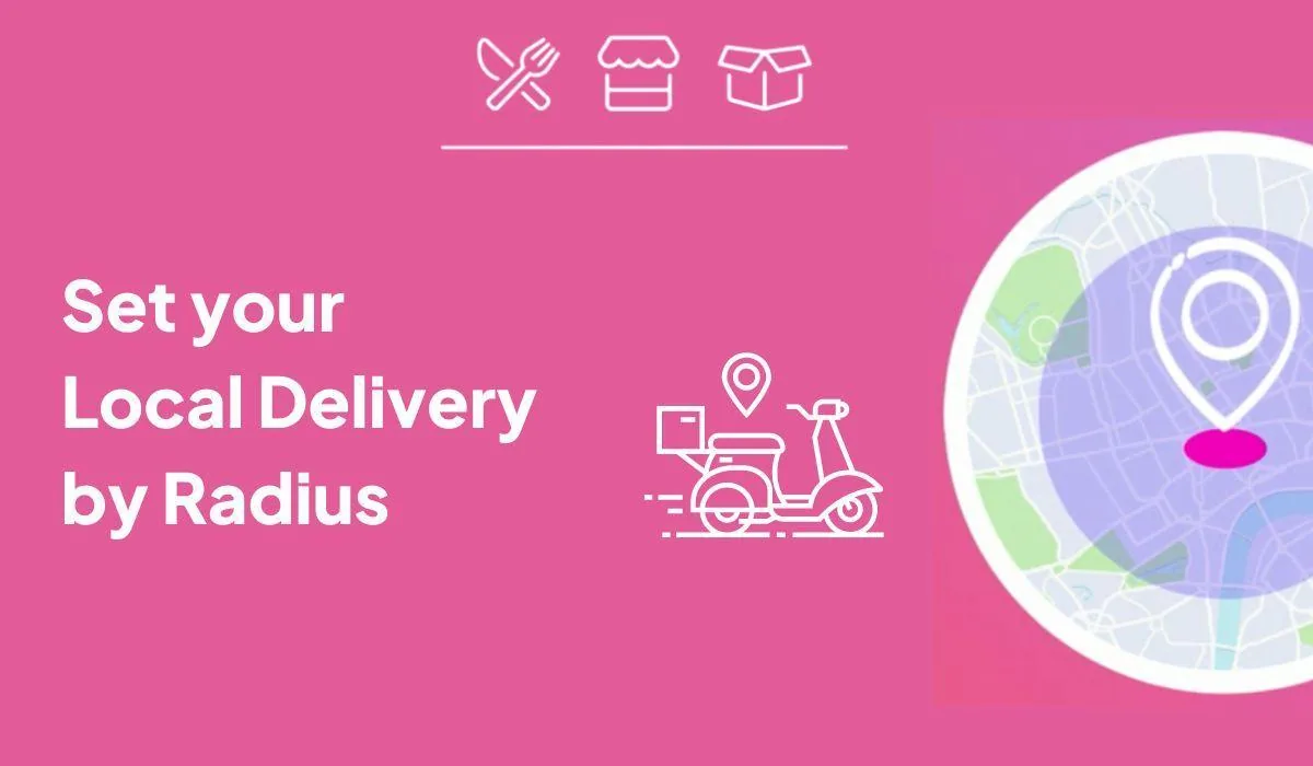 Delivery by radius to increase local sales